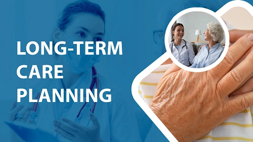 Long Term Care And Medicare Planning